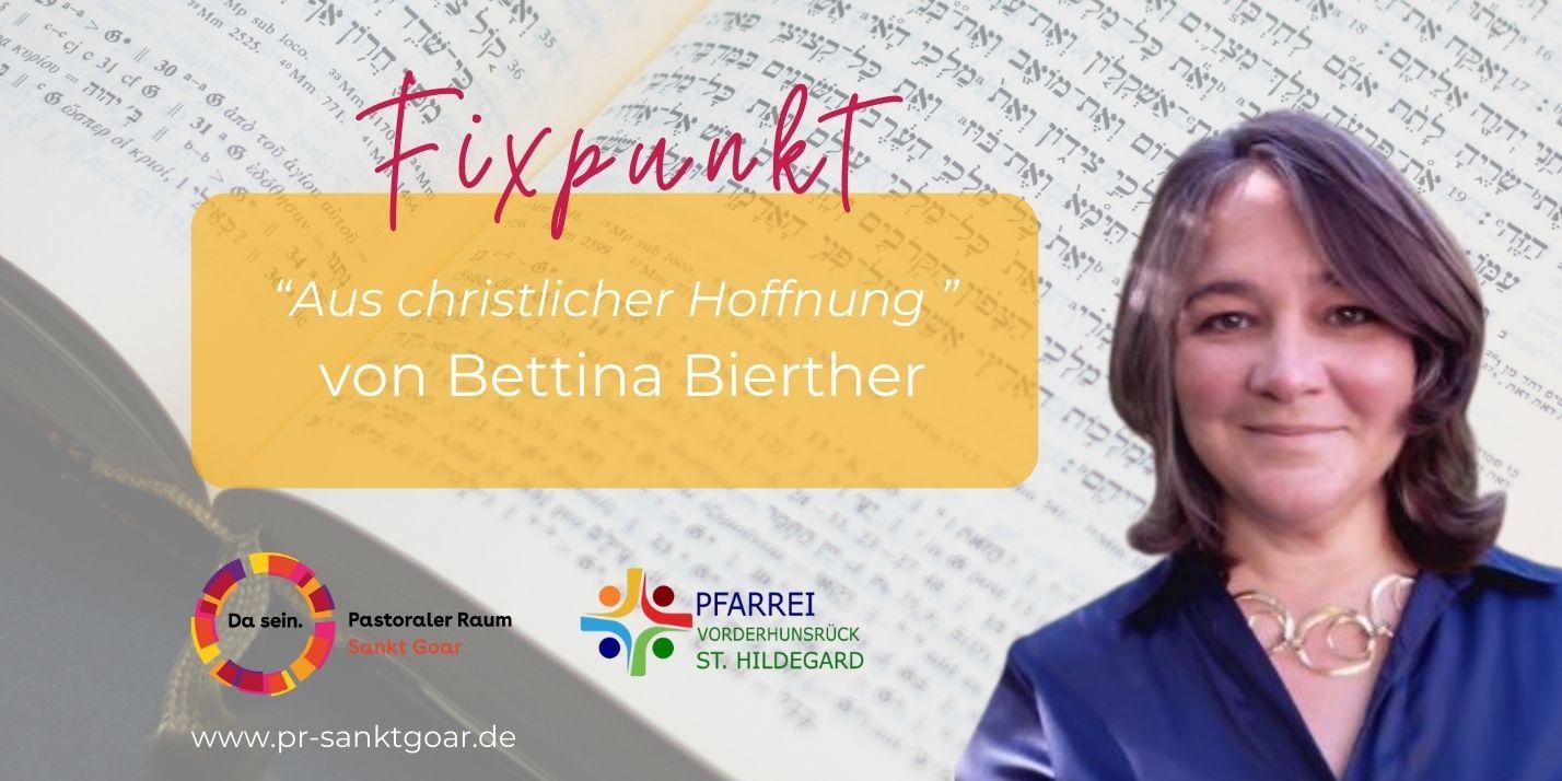 Fixpunkt 'Aus christlicher Hoffnung' von Bettina Bierther