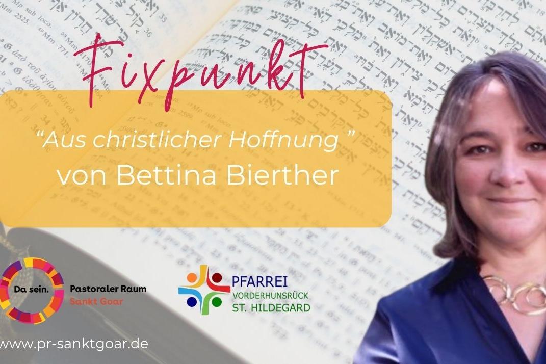 Fixpunkt 'Aus christlicher Hoffnung' von Bettina Bierther