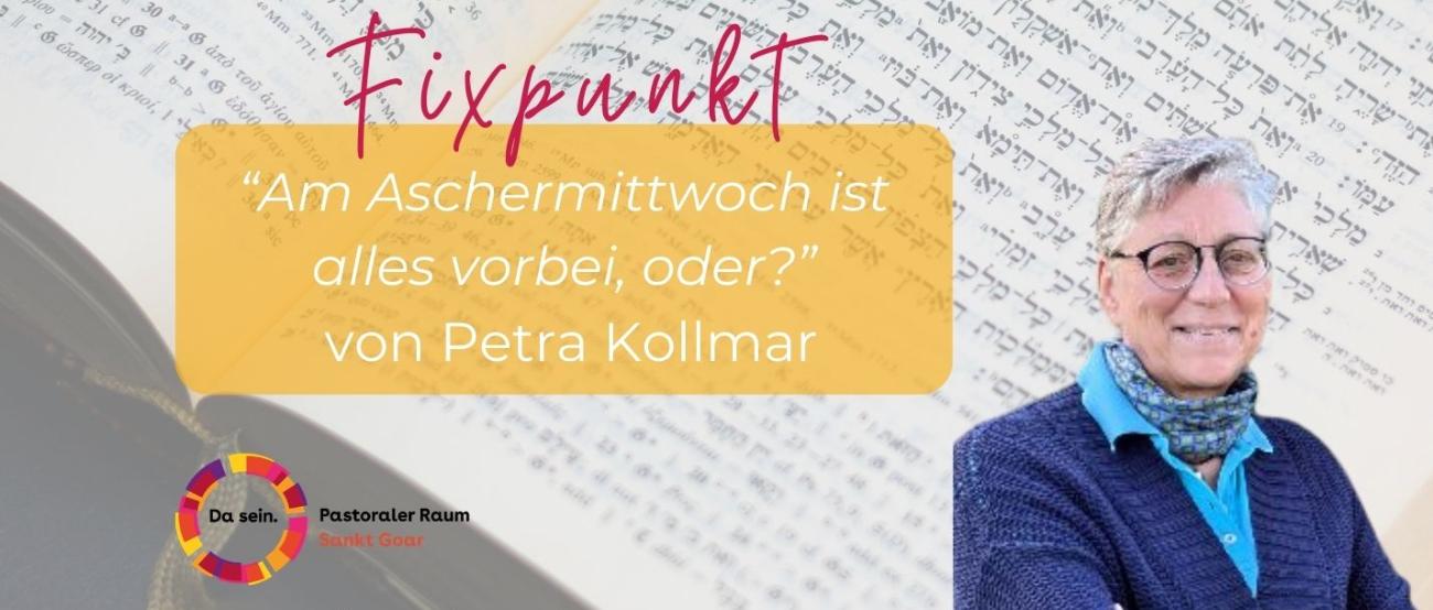 Am Aschermittwoch ist alles vorbei? (c) Layout: Pastoraler Raum Sankt Goar, Foto: Petra Kollmar Am Aschermittwoch ist alles vorbei?