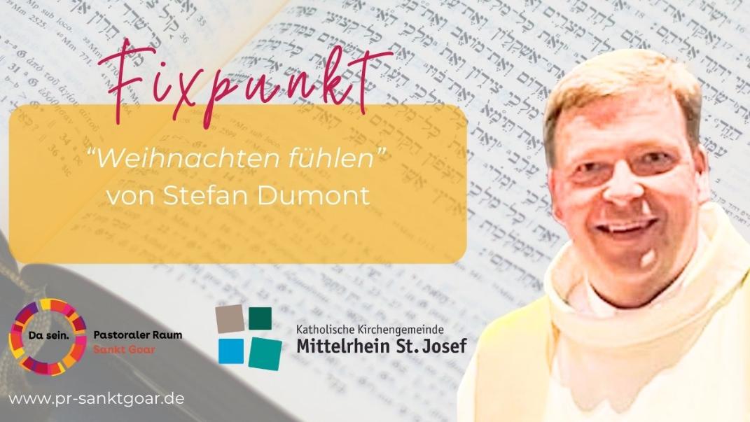 Fixpunkt von Pfarrer Stefan Dumont - Weihnachten fühlen